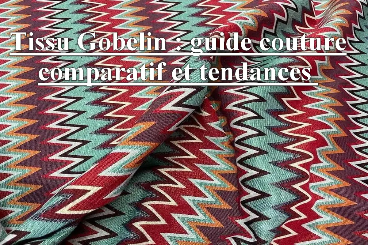 Illustration Tissu Gobelin : guide couture, comparatif et tendances
