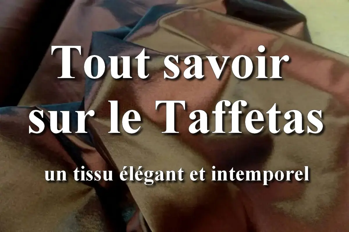 Tissu taffetas changeant aux reflets violets et pourpres avec texte Tout savoir sur le taffetas, un tissu élégant et intemporel